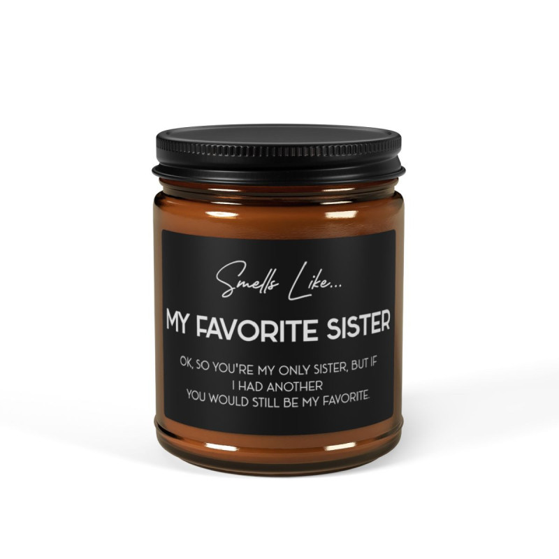 Smells like my favorite sister Scented Soy Candle (Multi-Size, Amber Jar)