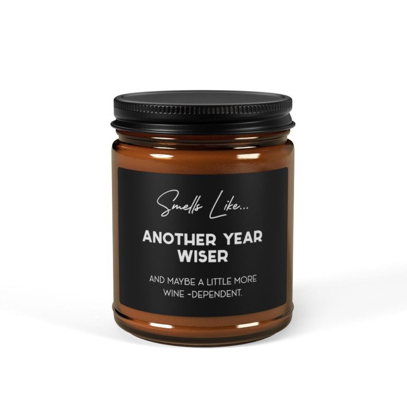 Smells like another year wiser, more wine-dependent, funny birthday gift Scented Soy Candle (Multi-Size, Amber Jar)