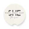 She Wake Pray Slay - She is Me Soapstone Car Coaster