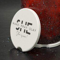 She Wake Pray Slay - She is Me Soapstone Car Coaster