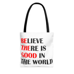 Be the Good Believe there...