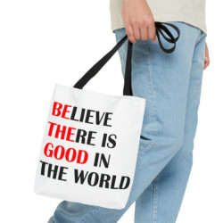 Be the Good Believe there is Good Inspirational Gift Idea Tote Bag