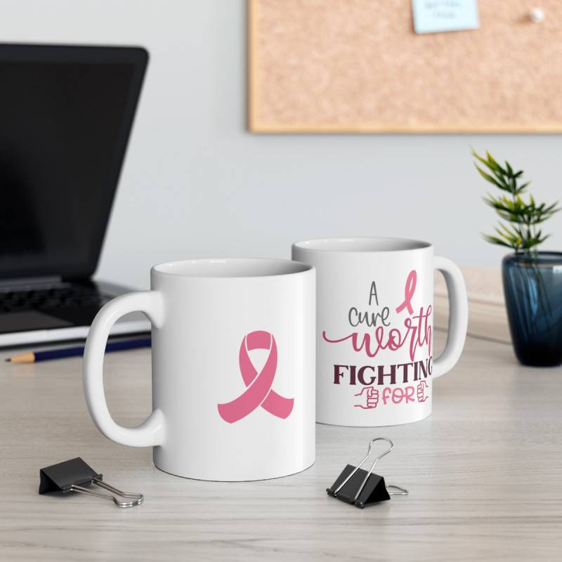 Breast cancer inspirational quote a cure worth fighting for Ceramic Mug 11oz