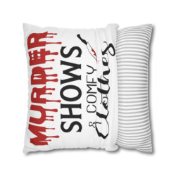 True Crime Show Fans Murder Shows and Comfy Clothes Funny Throw Pillow Spun Polyester Square Pillow Case