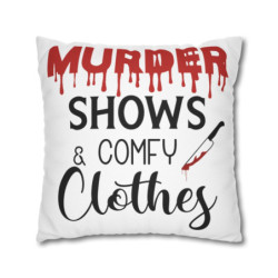 True Crime Show Fans Murder Shows and Comfy Clothes Funny Throw Pillow Spun Polyester Square Pillow Case