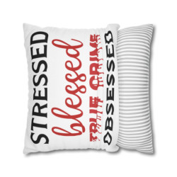 True Crime Show Fans Stressed Blessed True Crime Obsessed Crime Shows Funny Throw Pillow Spun Polyester Square Pillow Case