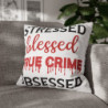 True Crime Show Fans Stressed Blessed True Crime Obsessed Crime Shows Funny Throw Pillow Spun Polyester Square Pillow Case