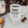 OMG! a patient almost died right in front of me coffee Mug 11oz