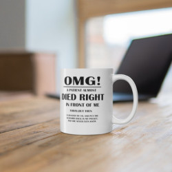 OMG! a patient almost died right in front of me coffee Mug 11oz