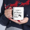 There's a chance this is wine funny quote Ceramic Mug 11oz