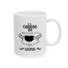 Coffee because it's too early for wine funny quote Ceramic Mug 11oz