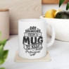 Day drinking from a mug to keep things professional funny quote Ceramic Mug 11oz