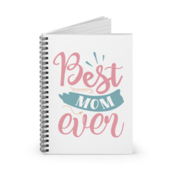 Best Mom Ever Spiral Notebook - Ruled Line