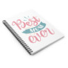 Best Mom Ever Spiral Notebook - Ruled Line