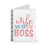 Wife Mom Boss Spiral Notebook - Ruled Line