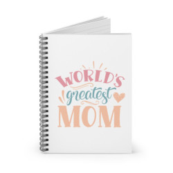 World's Greatest Mom Spiral Notebook - Ruled Line