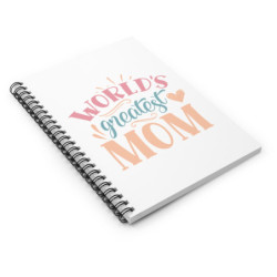 World's Greatest Mom Spiral Notebook - Ruled Line