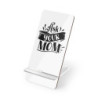 Ask Your Mom Funny Dad Gift Mobile Display Stand for Smartphones