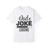 Dad Joke Loading Funny Dad T-shirt