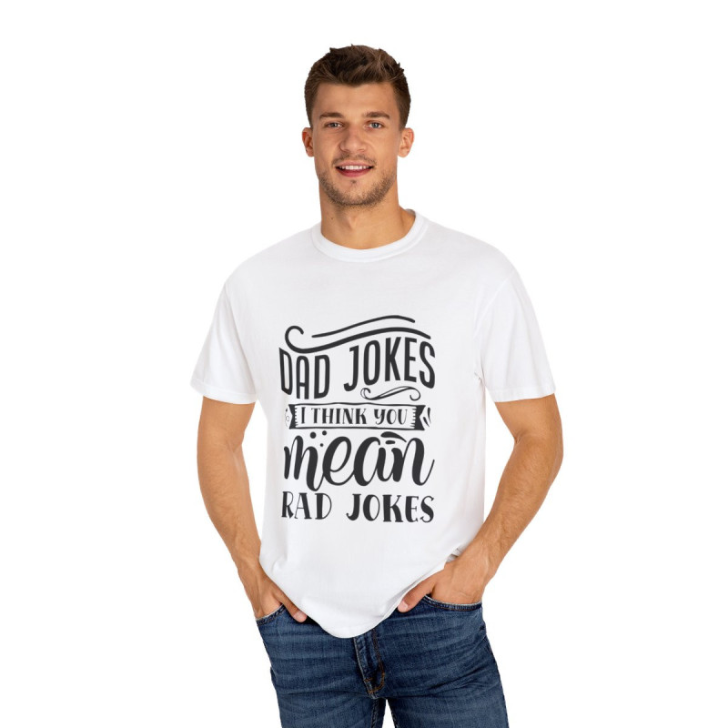 Dad Jokes I think You Mean Rad Jokes Funny Dad T-shirt