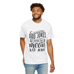 Dad Jokes I think You Mean Rad Jokes Funny Dad T-shirt