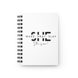 She Wake Pray Slay, She is Me Spiral Bound Journal