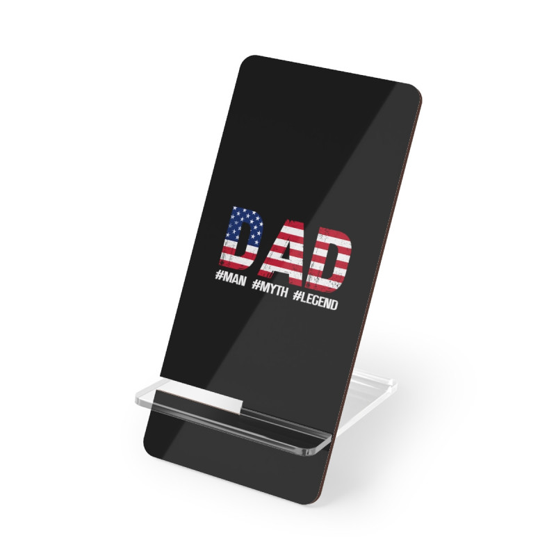 Dad - The Man, The Myth, The Legend Smartphone Stand US Flag Day 4th of July Themed Display Stand for Smartphones