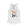 Girls Just Wanna Have Sun Women's Ideal Racerback Tank