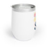 Girls Just Wanna Have Sun Chill Wine Tumbler