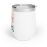 Life is better in summer Chill Wine Tumbler