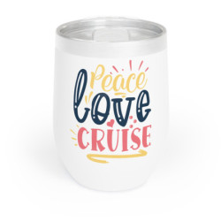 Peace Love Cruise Chill Wine Tumbler