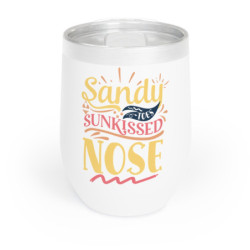 Sandy Toes Sunkissed Nose Chill Wine Tumbler