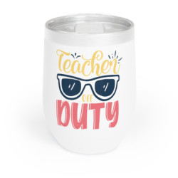 Teacher Off Duty Chill Wine Tumbler