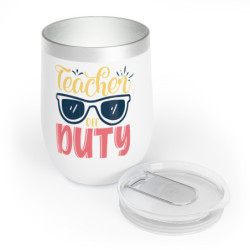 Teacher Off Duty Chill Wine Tumbler