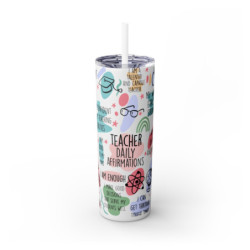 Teacher Daily Affirmations Skinny Tumbler with Straw, 20oz